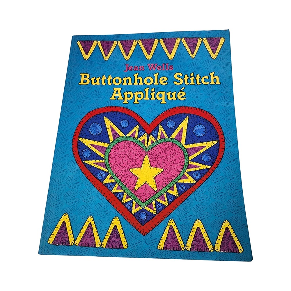 Buttonhole Stitch Applique Jean Wells C&T Publishing Quilting Sewing‎ Book